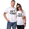 T Shirt Couple Better Together
